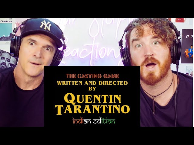 CASTING INDIAN ACTORS IN QUENTIN TARANTINO FILMS!! GAME!