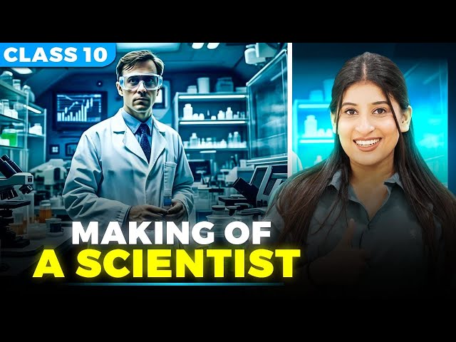 Making of a Scientist Class 10🔥 | Imp keywords | Theme | characters by Kriti Di✅