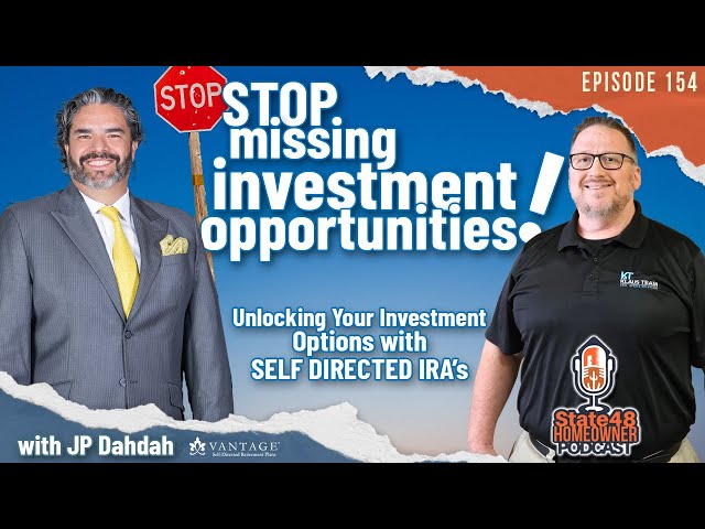 Unlock Your Investment Options with Self Directed IRAs | Episode 154