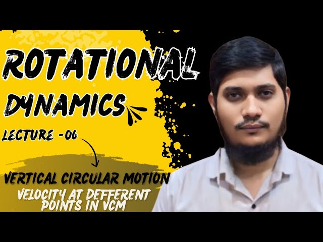 Velocity at different points in VCM || L-6 Rotational dynamics ||class 12 physics MH board 2025 exam