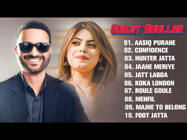 Surjit Bhullar New Punjabi Songs | New Punjabi Jukebox 2025 | Best Of Surjit Bhullar Song 2025