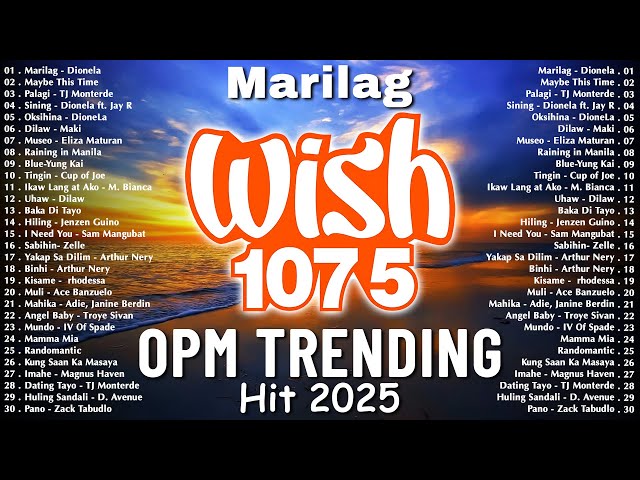 Best Of Wish 107.5 Songs Playlist : Sining - Dionela, Museo - Eliza maturan, Palagi, Dilaw