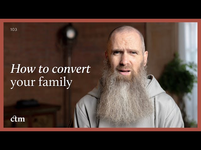 How to Convert (Not Nag) Family & Friends | LITTLE BY LITTLE | Fr Columba Jordan CFR