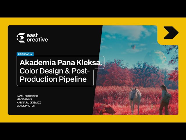 „Akademia Pana Kleksa – Color Design & Post-Production Pipeline” - East Creative 2024