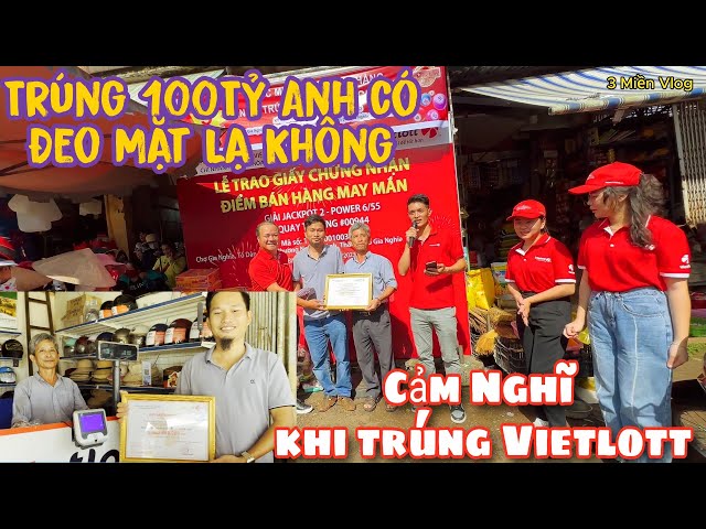 TRÚNG SỐ 100 TỶ Anh có đeo mặt lạ không ? cảm nghĩ của anh khi trúng số Vietlott