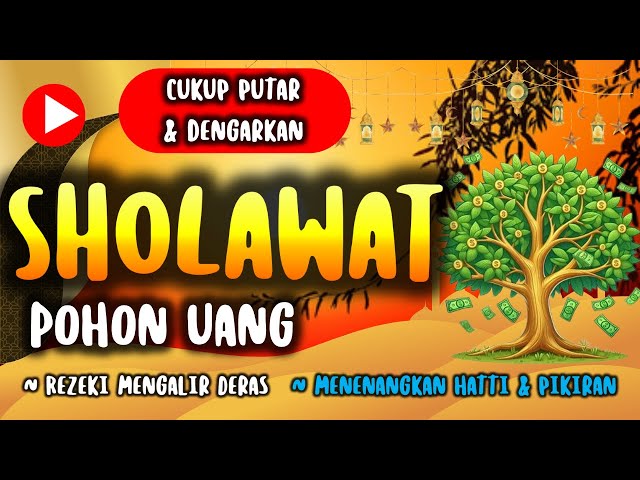 🌿 Rahasia Keberkahan: Sholawat Pohon Uang yang Mengubah Hidup Anda