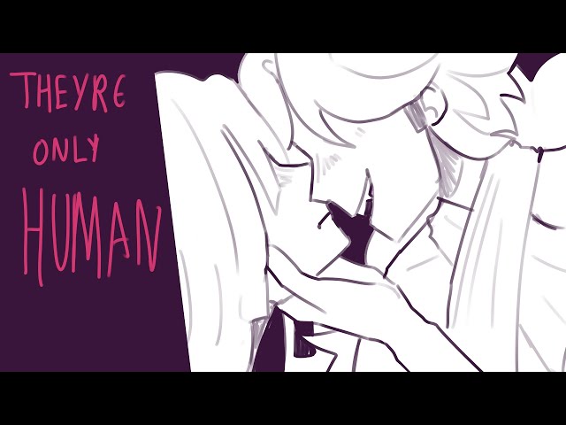 They’re Only Human | Oc Animatic