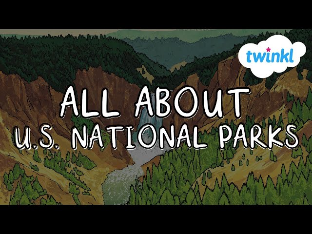 🏞 National Parks for Kids | National Park Week | Facts about U.S. National Parks | Twinkl USA