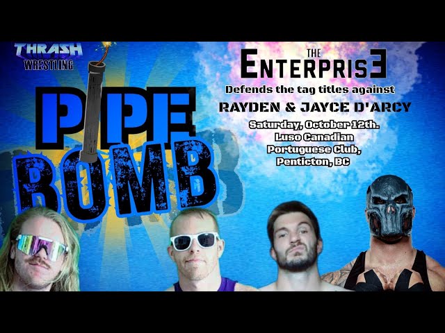 The Enterprise vs Rayden & Jayce D’Arcy : Pipe Bomb