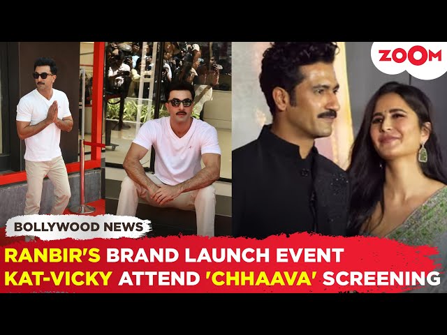 Ranbir Kapoor SPOTTED at brand launch event | Katrina Kaif, Vicky Kaushal ATTEND 'Chhaava' screening