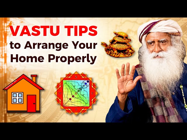 Vastu Tips for Health & Wealth | Arrange Your Home Like This | Sadhguru