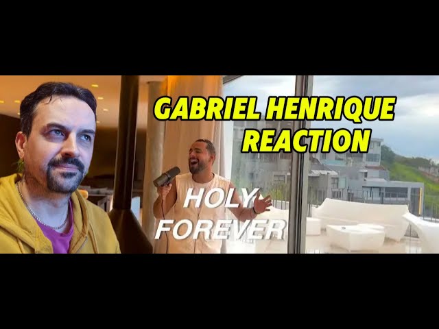 Holy Forever - Gabriel Henrique REACTION