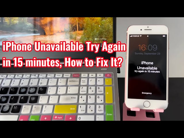 iPhone Unavailable Try Again in 15 Minutes? How to Fix It If You Forget Passcode, and Why the Screen