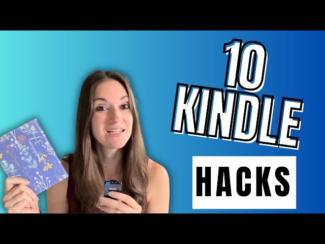 Kindle Hacks: Try These Tips!