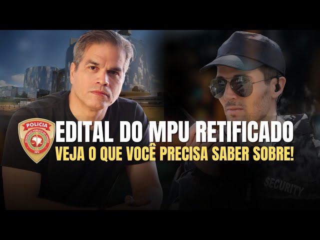 Edital MPU Retificado! Entenda tudo!