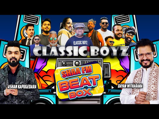 SHAA FM BEAT BOX WITH CLASSIC BOYZ | 13 EPISODE