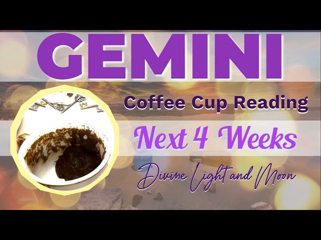 GEMINI: Rejoice! A SUPER FUN Adventure Ahead! NEXT 4 WEEKS 🌷 Coffee Cup Reading ☕️