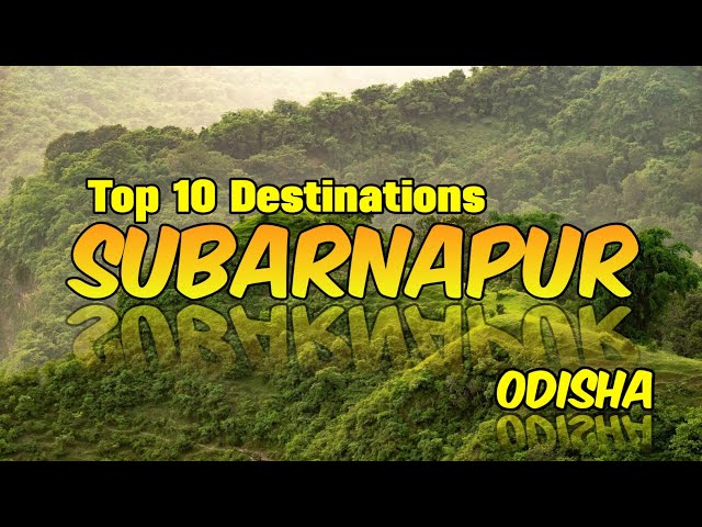 SUBARNAPUR ODISHA | Experience Beauty! | Top 10 Destinations | Our Budget Trip