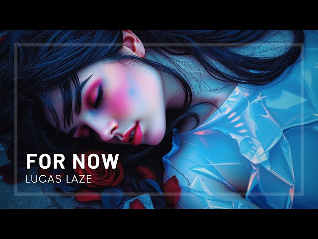 for now by lucas laze | Wave/Electronic