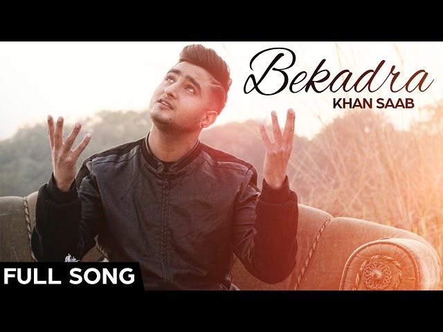 Khan Saab -  Bekadra | 👍 2016 | Fresh Media Records