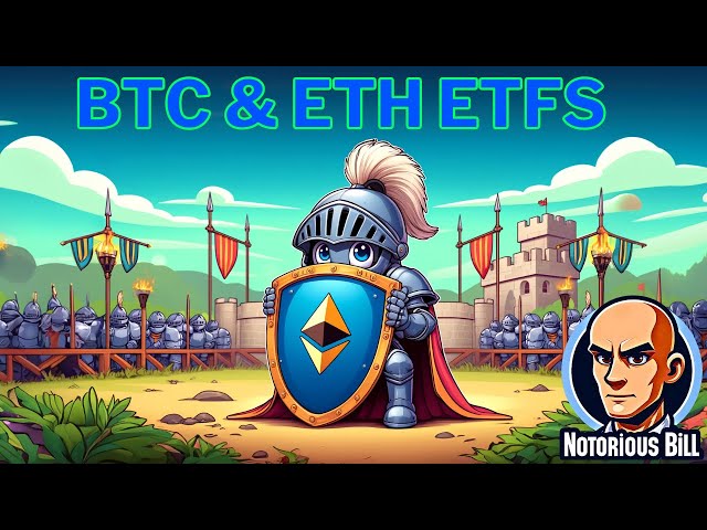 Bitcoin & Ethereum ETFs