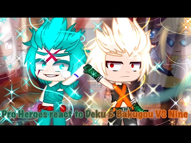 ˚•Pro heroes react to Deku & Bakugou Vs Nine•Highly Requested•˚