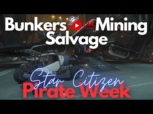 Star Citizen | Bunkers, Mining, Salvage and More! (Live Stream)