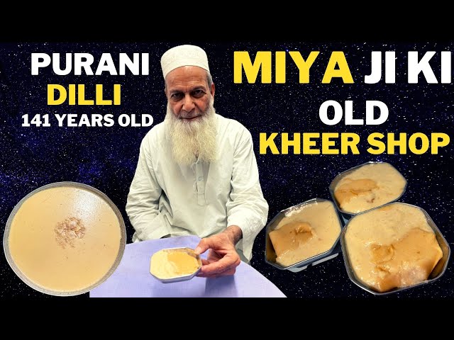 MIYA JI KI OLD KHEER SHOP PURANI DILLD KHEER SHOP 141 YEARS OLD SHOP DELHI STREET FOOD #OLDKHEERSHOP