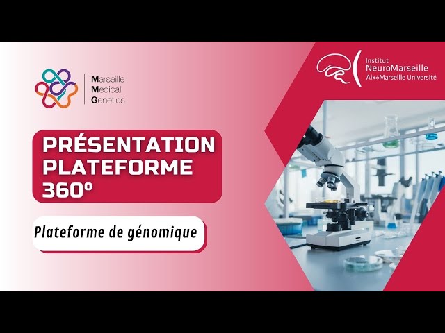 NeuroMarseille - Visite 360° - Plateforme de génomique (Marseille Medical Genetics)