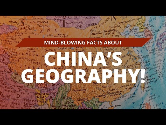 10 Surprising Geographic Facts About China You Never Knew!