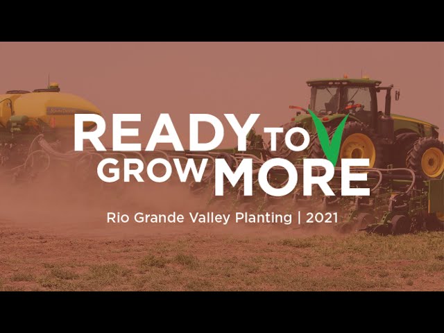 Rio Grande Valley Planting | 2021