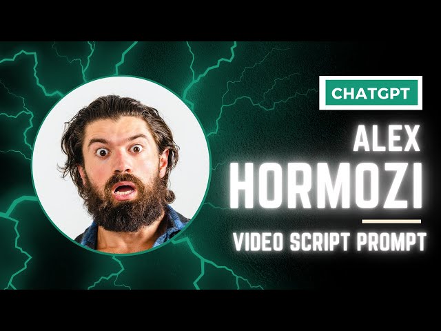 This ChatGPT Prompt Will Script Alex Hormozi Style Videos For You