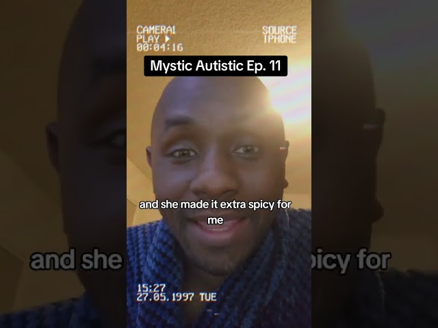 Mysitic Autistic Ep. 11  #actuallyautistic