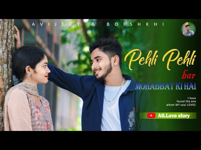 Pehli Pehli Baar Mohabbat Ki Hai | Full Video Song | AG Love Story | New Romantic Song 2025