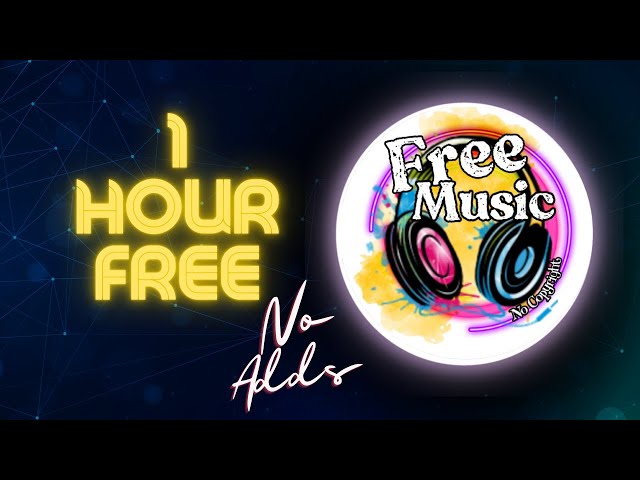 🟥 [1HOUR] [Free] best compilation of music no copyright[No Copyright Music][NCS Release] [ No Adds]🟥