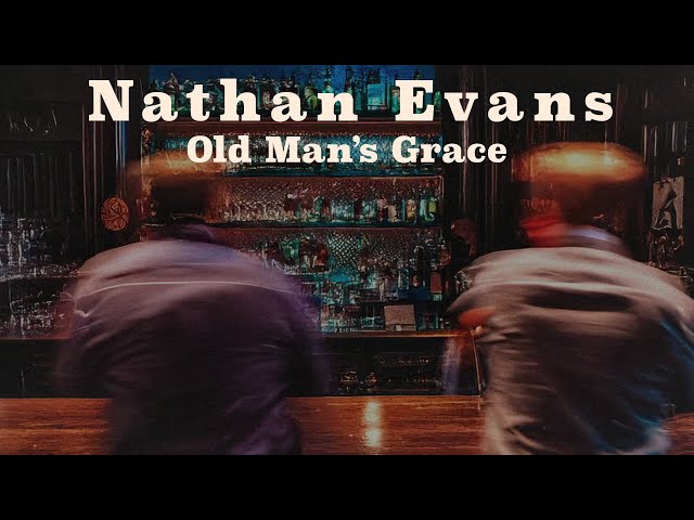 Nathan Evans - Old Man's Grace (Official Music Video)