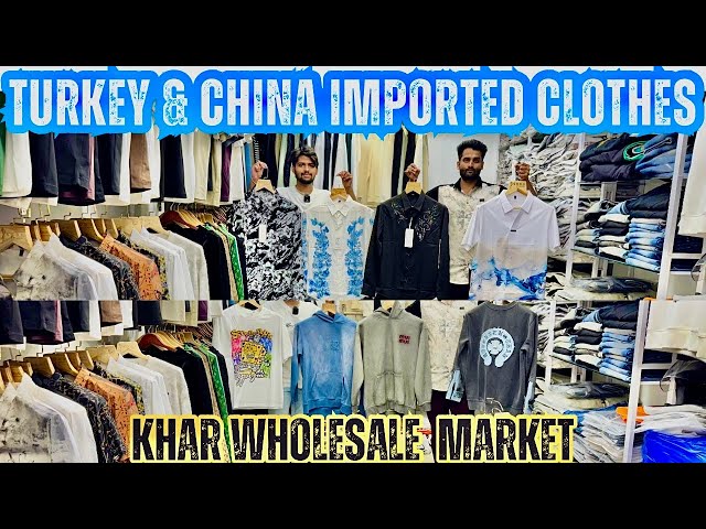 Turkey & China Imported Clothes Wear Wholesaler Mumbai| Khar Wholesale Market Mumbai