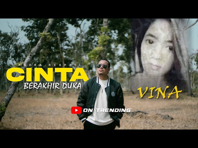 VINA -CINTA BERAKHIR DUKA - Andra Respati (Official MV)