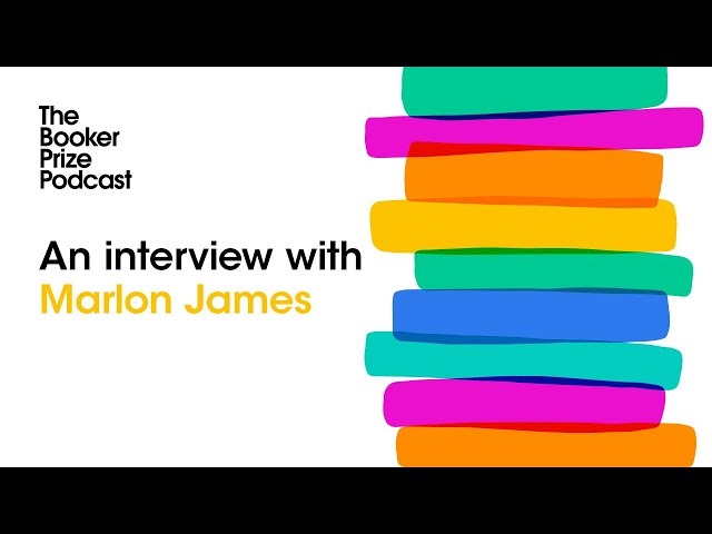 An Interview with Marlon James | The Booker Prize Podcast: Episode 8