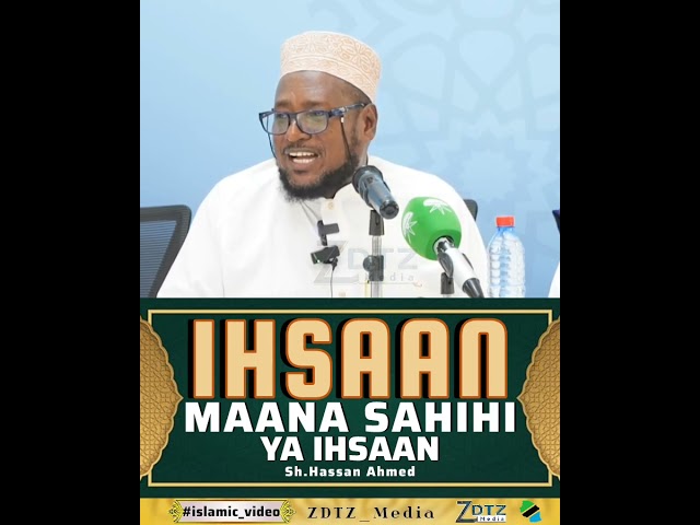 Maana ya Ihsaan || #Sheikh Hassan Ahmed #islamic_video #zdtz_media #youtubeshorts #duet mawaidha