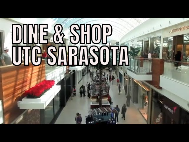 Discover Sarasota's UTC Mall: Ultimate Shopping Guide