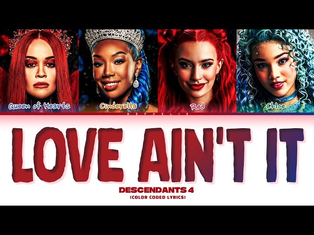 Descendants: The Rise of Red - 'Love Ain't It' Lyrics (Color Coded Lyrics)