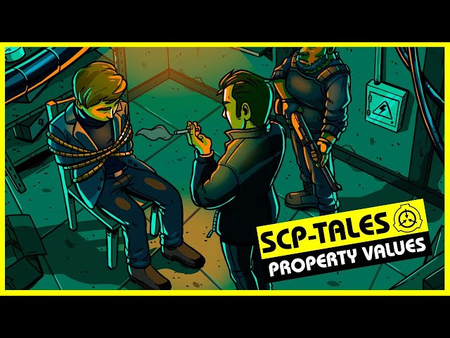 Property Values (SCP Orientation Tales)