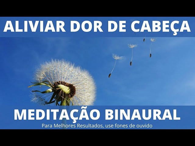 Aliviar Dor de Cabeça • Meditação Binaural  . Funciona 🌟