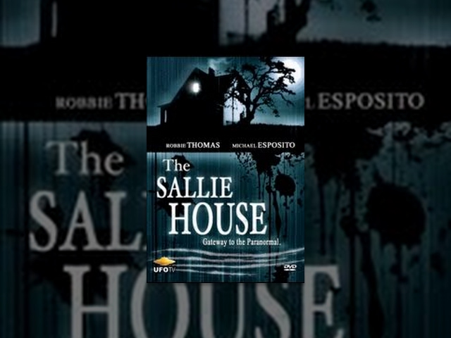 The Sallie House - Gateway To The Paranormal - Movie Rental