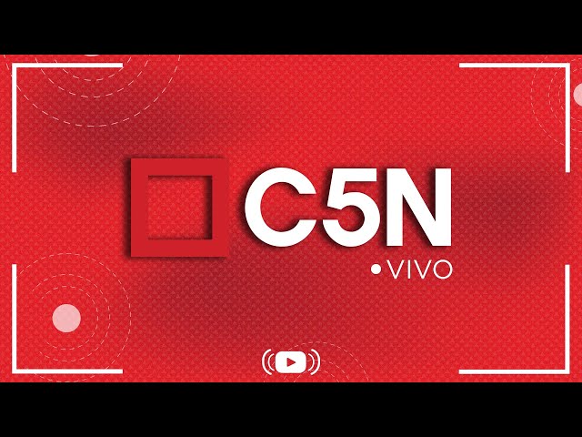 C5N EN VIVO | Toda la información en un solo lugar - Seguí la transmisión las 24 horas