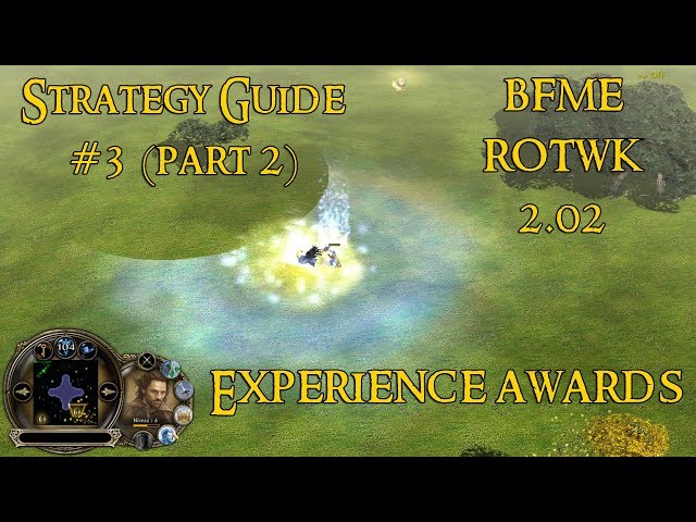 BFME II ROTWK 2 02 Strategy Guide #3 (part 2) - Experience Awards -