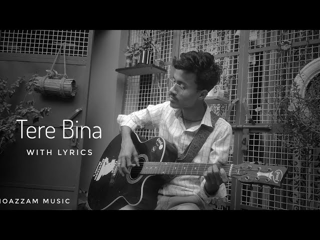 Tere Binaa | Cover Video Song | With Lyrics | Moazzam Mansuri | Mustafa Zahid