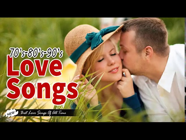 Old Love Songs 70's 80's 90's Playlist   Best Love Songs Of All Time