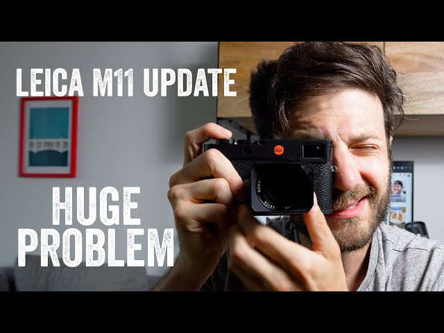 Leica M11 Update! You Wont Believe What Happened! | Jeremy Jacobowitz